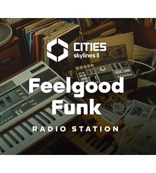 Cities: Skylines II - Feelgood Funk Radio DLC Steam Key GLOBAL